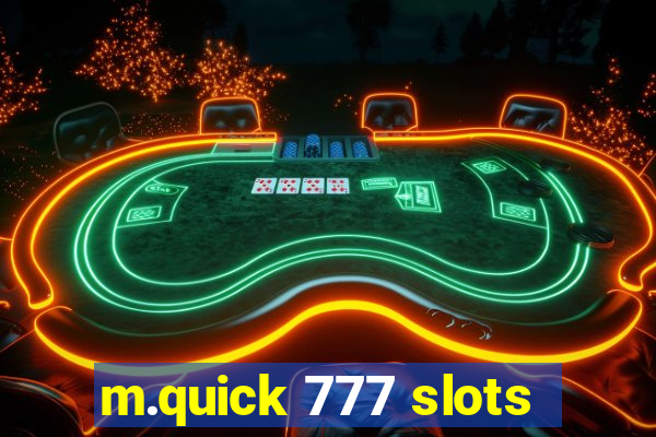 m.quick 777 slots